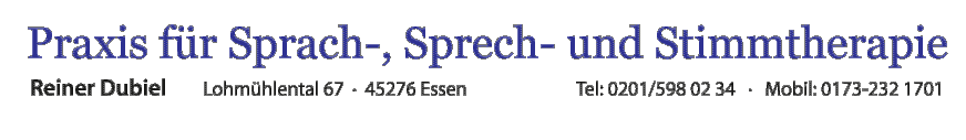 Schriftzug: Praxis für Sprach-, Sprech- und Stimmtherapie Reiner Dubiel Schriftzug: Praxis für Sprach-, Sprech- und Stimmtherapie Reiner Dubiel